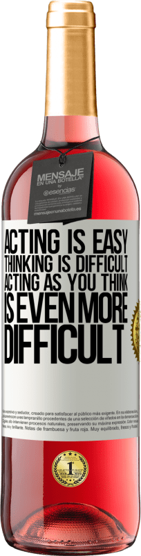 «演戏容易，思考困难。如您所愿行事更加困难» ROSÉ版