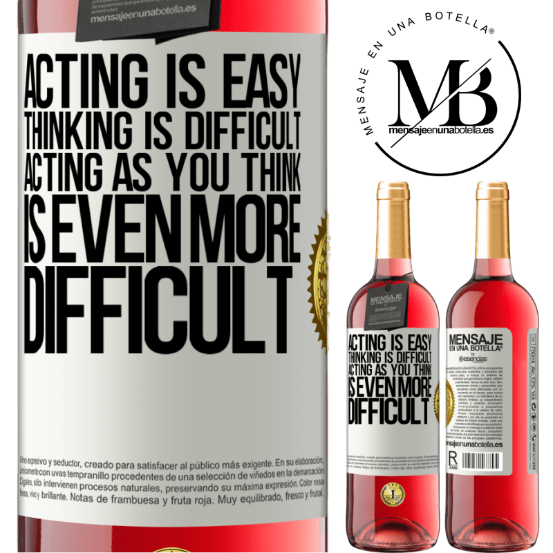 29,95 € Free Shipping | Rosé Wine ROSÉ Edition Acting is easy, thinking is difficult. Acting as you think is even more difficult White Label. Customizable label Young wine Harvest 2021 Tempranillo