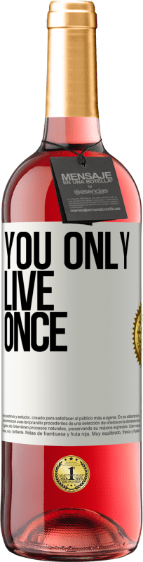 29,95 € Free Shipping | Rosé Wine ROSÉ Edition You only live once White Label. Customizable label Young wine Harvest 2025 Tempranillo