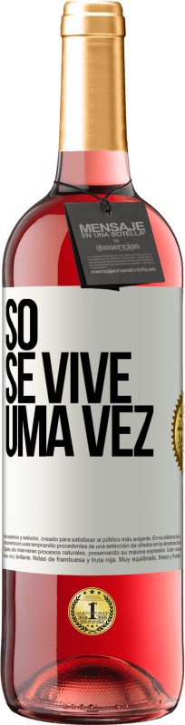 29,95 € | Vinho rosé Edição ROSÉ Só se vive uma vez Etiqueta Branca. Etiqueta personalizável Vinho jovem Colheita 2023 Tempranillo
