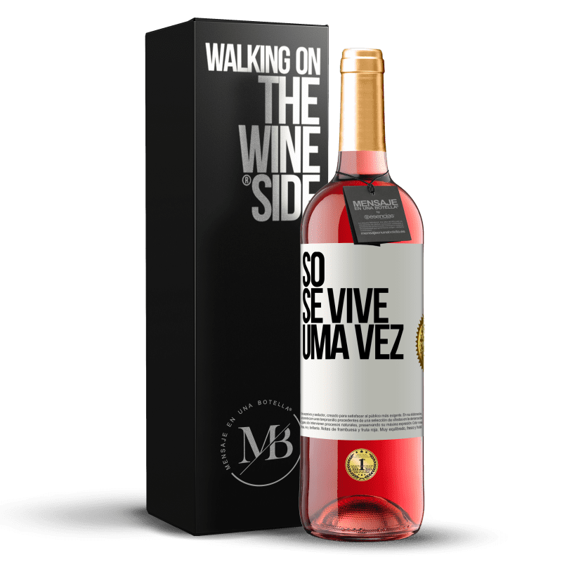 29,95 € Envio grátis | Vinho rosé Edição ROSÉ Só se vive uma vez Etiqueta Branca. Etiqueta personalizável Vinho jovem Colheita 2024 Tempranillo