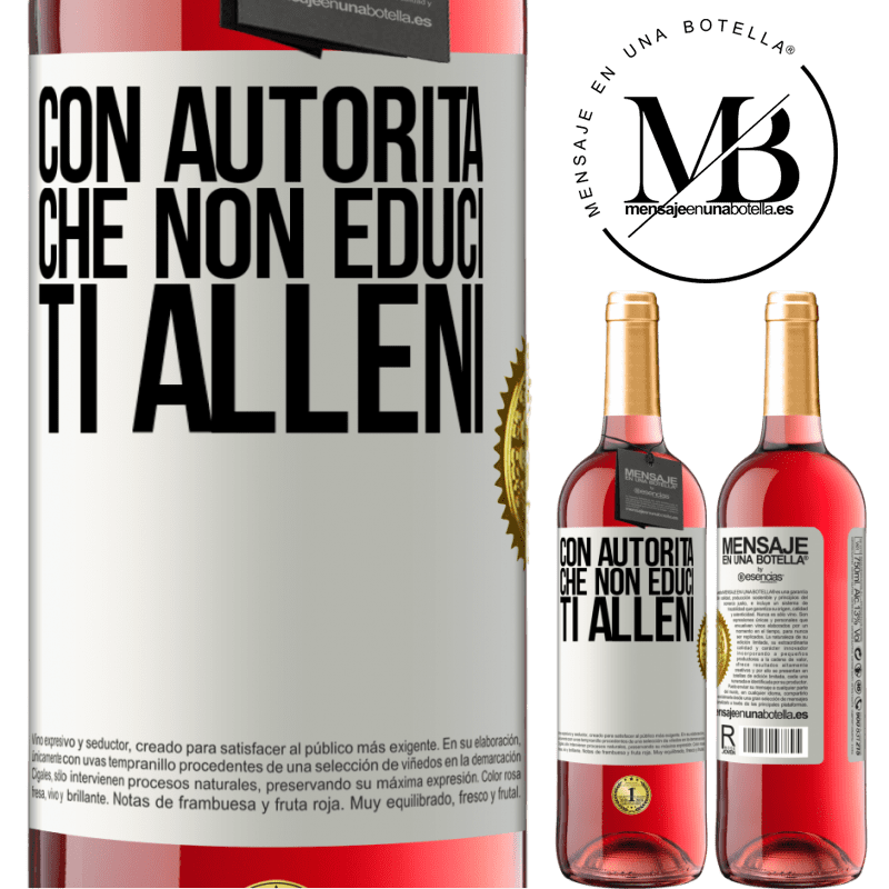 29,95 € Spedizione Gratuita | Vino rosato Edizione ROSÉ Con autorità che non educi, ti alleni Etichetta Bianca. Etichetta personalizzabile Vino giovane Raccogliere 2023 Tempranillo