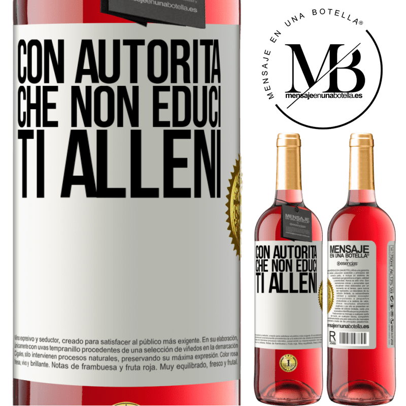 29,95 € Spedizione Gratuita | Vino rosato Edizione ROSÉ Con autorità che non educi, ti alleni Etichetta Bianca. Etichetta personalizzabile Vino giovane Raccogliere 2025 Tempranillo