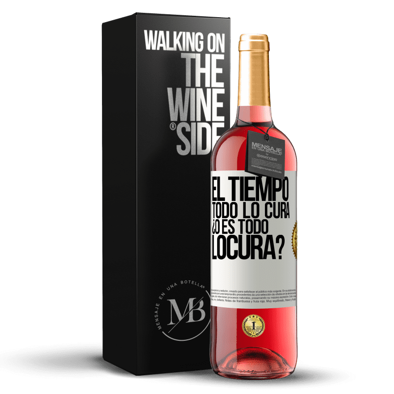 29,95 € Envio grátis | Vinho rosé Edição ROSÉ El tiempo todo lo cura, ¿o es todo locura? Etiqueta Branca. Etiqueta personalizável Vinho jovem Colheita 2024 Tempranillo