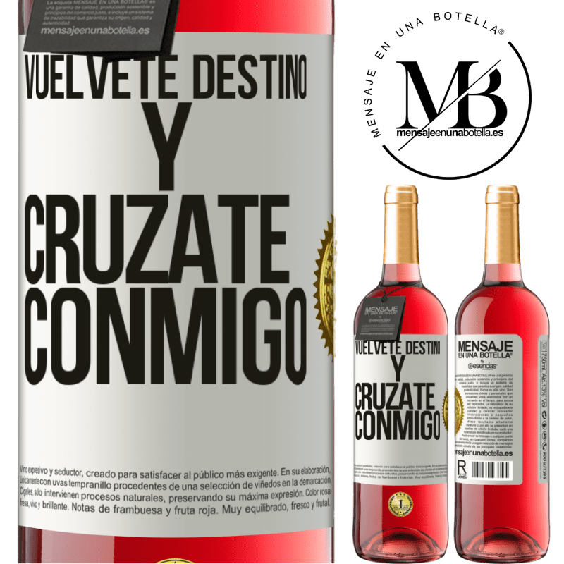 29,95 € Envío gratis | Vino Rosado Edición ROSÉ Vuélvete destino y crúzate conmigo Etiqueta Blanca. Etiqueta personalizable Vino joven Cosecha 2025 Tempranillo
