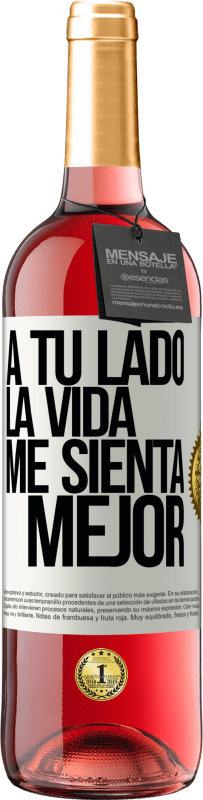 29,95 € Envío gratis | Vino Rosado Edición ROSÉ A tu lado la vida me sienta mejor Etiqueta Blanca. Etiqueta personalizable Vino joven Cosecha 2025 Tempranillo