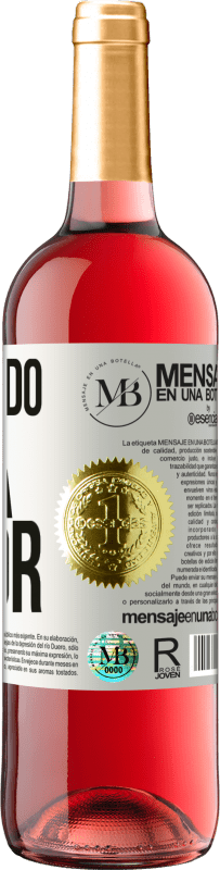 «A tu lado la vida me sienta mejor» Edición ROSÉ