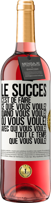29,95 € Envoi gratuit | Vin rosé Édition ROSÉ Le succès c'est de faire ce que vous voulez quand vous voulez où vous voulez avec qui vous voulez tout le temps que vous voulez Étiquette Blanche. Étiquette personnalisable Vin jeune Récolte 2025 Tempranillo