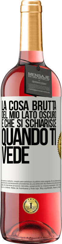 29,95 € Spedizione Gratuita | Vino rosato Edizione ROSÉ La cosa brutta del mio lato oscuro è che si schiarisce quando ti vede Etichetta Bianca. Etichetta personalizzabile Vino giovane Raccogliere 2025 Tempranillo