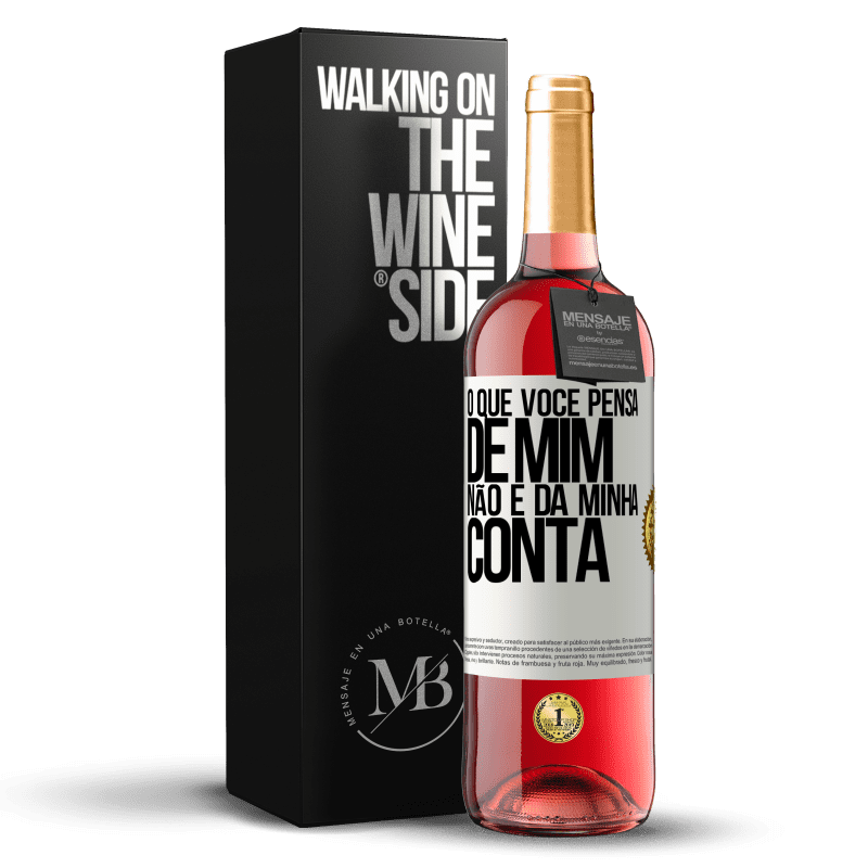 29,95 € Envio grátis | Vinho rosé Edição ROSÉ O que você pensa de mim não é da minha conta Etiqueta Branca. Etiqueta personalizável Vinho jovem Colheita 2024 Tempranillo