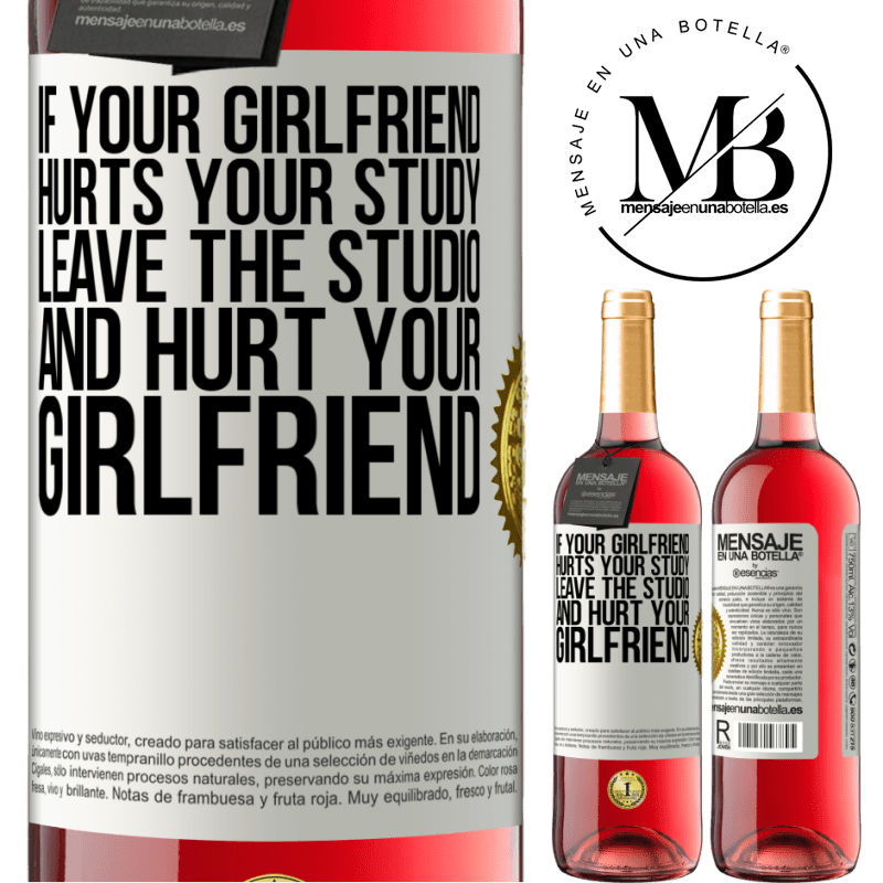 24,95 € Free Shipping | Rosé Wine ROSÉ Edition If your girlfriend hurts your study, leave the studio and hurt your girlfriend White Label. Customizable label Young wine Harvest 2021 Tempranillo