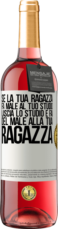 29,95 € | Vino rosato Edizione ROSÉ Se la tua ragazza fa male al tuo studio, lascia lo studio e fai del male alla tua ragazza Etichetta Bianca. Etichetta personalizzabile Vino giovane Raccogliere 2024 Tempranillo