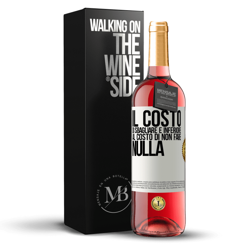 29,95 € Spedizione Gratuita | Vino rosato Edizione ROSÉ Il costo di sbagliare è inferiore al costo di non fare nulla Etichetta Bianca. Etichetta personalizzabile Vino giovane Raccogliere 2025 Tempranillo