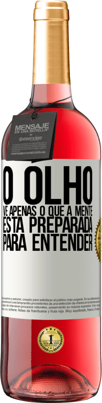 29,95 € | Vinho rosé Edição ROSÉ O olho vê apenas o que a mente está preparada para entender Etiqueta Branca. Etiqueta personalizável Vinho jovem Colheita 2025 Tempranillo