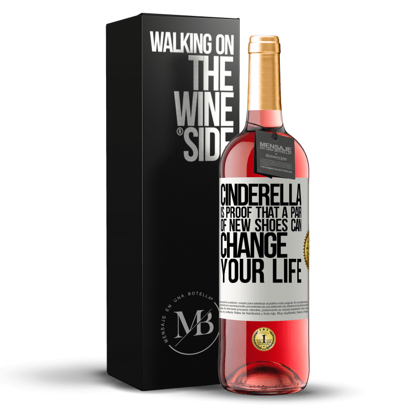 29,95 € Free Shipping | Rosé Wine ROSÉ Edition Cinderella is proof that a pair of new shoes can change your life White Label. Customizable label Young wine Harvest 2024 Tempranillo