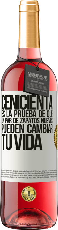 29,95 € | Vino Rosado Edición ROSÉ Cenicienta es la prueba de que un par de zapatos nuevos pueden cambiar tu vida Etiqueta Blanca. Etiqueta personalizable Vino joven Cosecha 2024 Tempranillo