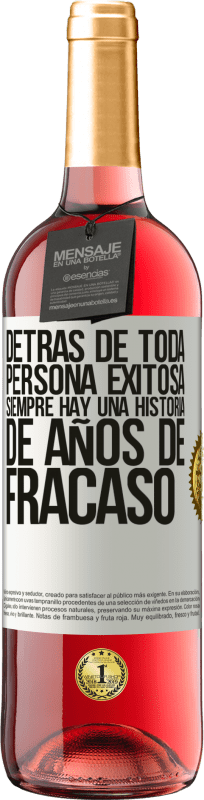 «Detrás de toda persona exitosa, siempre hay una historia de años de fracaso» Edición ROSÉ