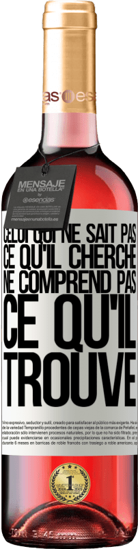 29,95 € | Vin rosé Édition ROSÉ Celui qui ne sait pas ce qu'il cherche, ne comprend pas ce qu'il trouve Étiquette Blanche. Étiquette personnalisable Vin jeune Récolte 2024 Tempranillo