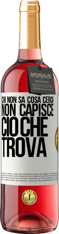 29,95 € | Vino rosato Edizione ROSÉ Chi non sa cosa cerca, non capisce ciò che trova Etichetta Bianca. Etichetta personalizzabile Vino giovane Raccogliere 2024 Tempranillo