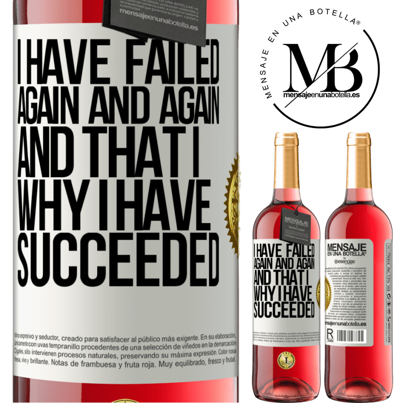 29,95 € Free Shipping | Rosé Wine ROSÉ Edition I have failed again and again, and that is why I have succeeded White Label. Customizable label Young wine Harvest 2022 Tempranillo