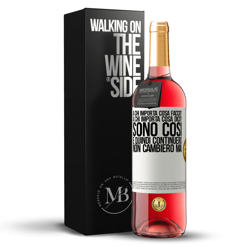 29,95 € Spedizione Gratuita | Vino rosato Edizione ROSÉ a chi importa cosa faccio? A chi importa cosa dico? Sono così, e quindi continuerò, non cambierò mai Etichetta Bianca. Etichetta personalizzabile Vino giovane Raccogliere 2024 Tempranillo