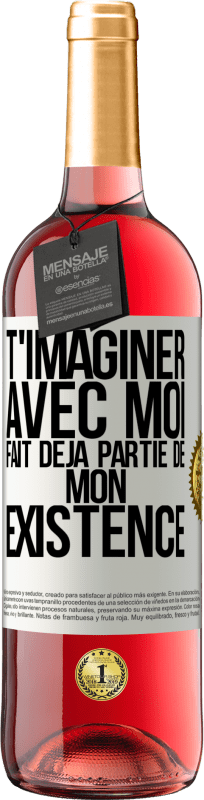 «T'imaginer avec moi fait déjà partie de mon existence» Édition ROSÉ