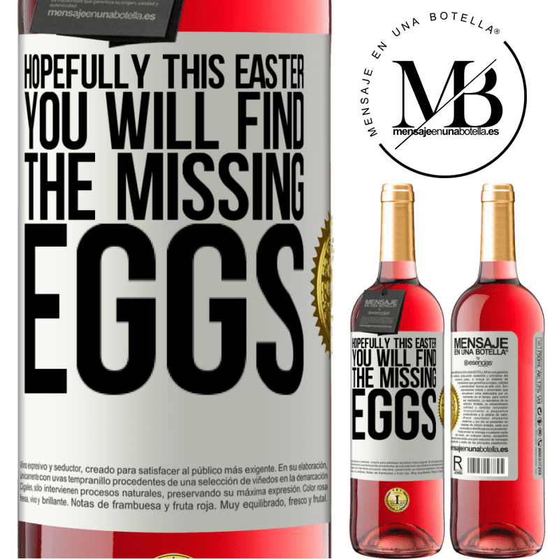 29,95 € Free Shipping | Rosé Wine ROSÉ Edition Hopefully this Easter you will find the missing eggs White Label. Customizable label Young wine Harvest 2023 Tempranillo