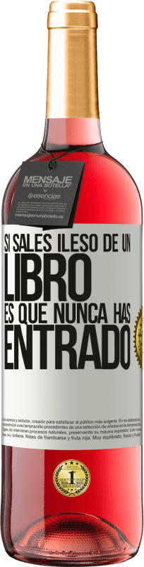 29,95 € | Vino Rosado Edición ROSÉ Si sales ileso de un libro es que nunca has entrado Etiqueta Blanca. Etiqueta personalizable Vino joven Cosecha 2024 Tempranillo