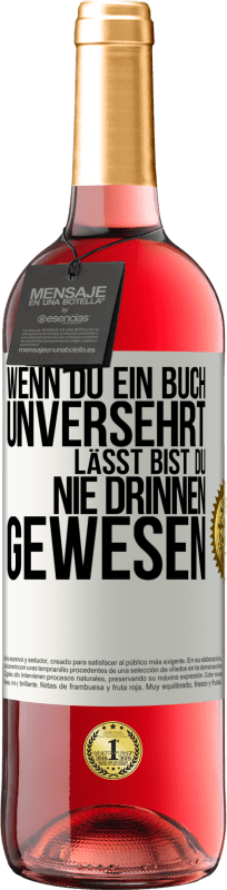 29,95 € | Roséwein ROSÉ Ausgabe Wenn du ein Buch unversehrt lässt, bist du nie drinnen gewesen Weißes Etikett. Anpassbares Etikett Junger Wein Ernte 2024 Tempranillo