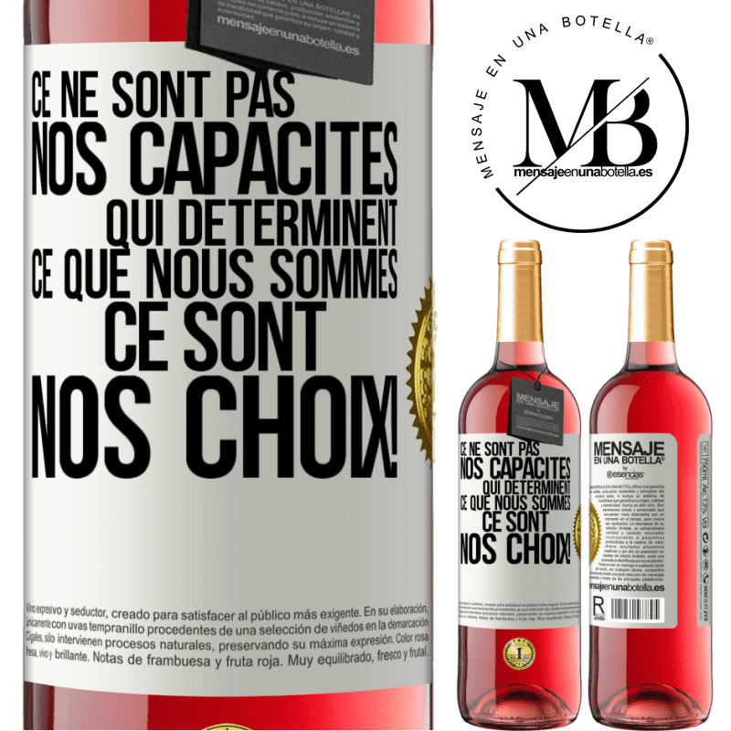 29,95 € Envoi gratuit | Vin rosé Édition ROSÉ Ce ne sont pas nos capacités qui déterminent ce que nous sommes, ce sont nos choix ! Étiquette Blanche. Étiquette personnalisable Vin jeune Récolte 2023 Tempranillo