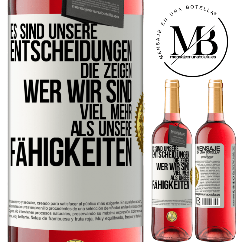 29,95 € Kostenloser Versand | Roséwein ROSÉ Ausgabe Es sind unsere Entscheidungen die zeigen, wer wir sind, viel mehr als unsere Fähigkeiten Weißes Etikett. Anpassbares Etikett Junger Wein Ernte 2023 Tempranillo