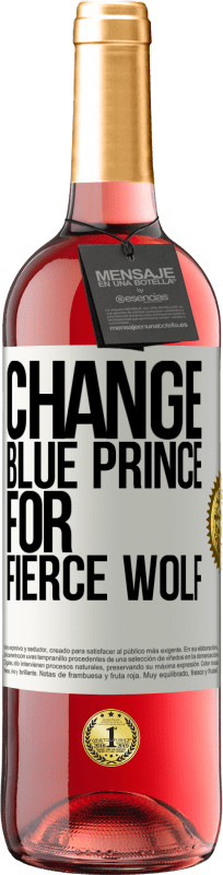 29,95 € | Rosé Wine ROSÉ Edition Change blue prince for fierce wolf White Label. Customizable label Young wine Harvest 2021 Tempranillo