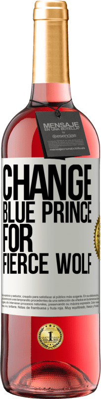29,95 € | Rosé Wine ROSÉ Edition Change blue prince for fierce wolf White Label. Customizable label Young wine Harvest 2022 Tempranillo