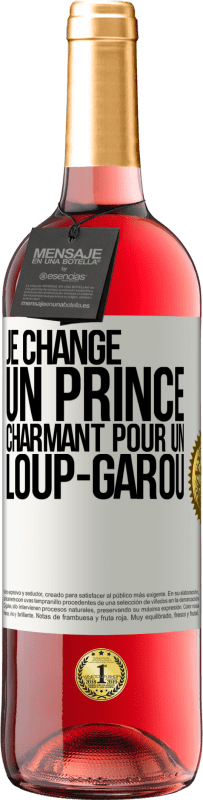29,95 € Envoi gratuit | Vin rosé Édition ROSÉ Je change un prince charmant pour un loup-garou Étiquette Blanche. Étiquette personnalisable Vin jeune Récolte 2025 Tempranillo