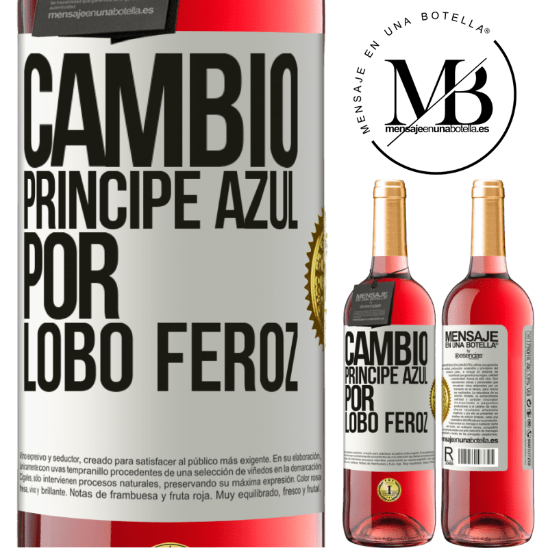 29,95 € Envío gratis | Vino Rosado Edición ROSÉ Cambio príncipe azul por lobo feroz Etiqueta Blanca. Etiqueta personalizable Vino joven Cosecha 2024 Tempranillo