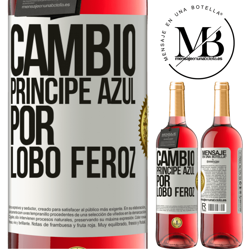 29,95 € Envío gratis | Vino Rosado Edición ROSÉ Cambio príncipe azul por lobo feroz Etiqueta Blanca. Etiqueta personalizable Vino joven Cosecha 2025 Tempranillo