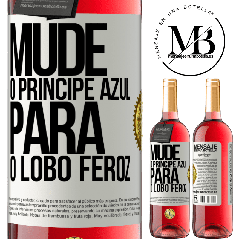 29,95 € Envio grátis | Vinho rosé Edição ROSÉ Mude o príncipe azul para o lobo feroz Etiqueta Branca. Etiqueta personalizável Vinho jovem Colheita 2024 Tempranillo