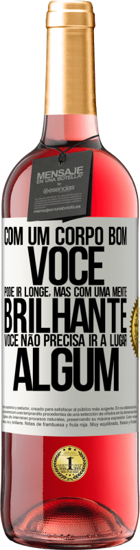 29,95 € | Vinho rosé Edição ROSÉ Com um corpo bom, você pode ir longe, mas com uma mente brilhante, você não precisa ir a lugar algum Etiqueta Branca. Etiqueta personalizável Vinho jovem Colheita 2024 Tempranillo