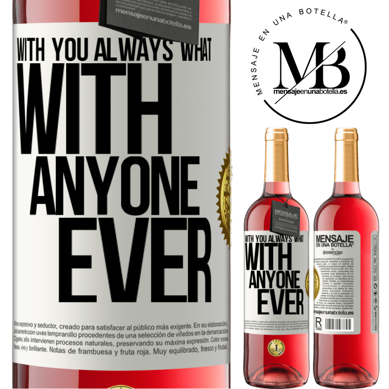 29,95 € Free Shipping | Rosé Wine ROSÉ Edition With you always what with anyone ever White Label. Customizable label Young wine Harvest 2024 Tempranillo