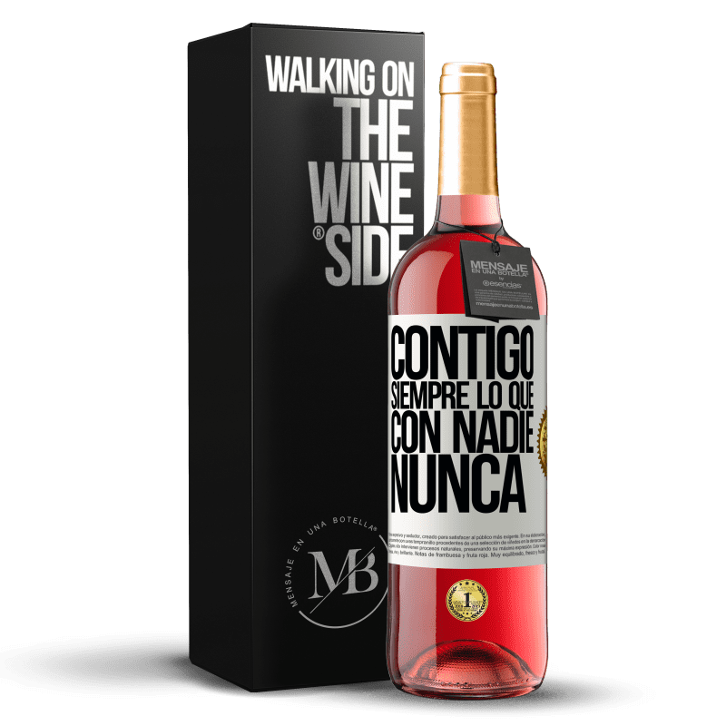 29,95 € Envío gratis | Vino Rosado Edición ROSÉ Contigo siempre lo que con nadie nunca Etiqueta Blanca. Etiqueta personalizable Vino joven Cosecha 2024 Tempranillo