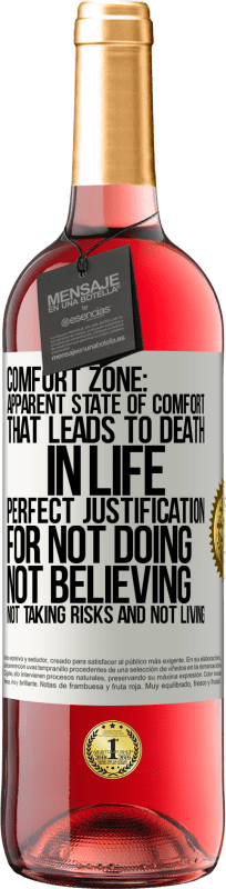 29,95 € | Rosé Wine ROSÉ Edition Comfort zone: Apparent state of comfort that leads to death in life. Perfect justification for not doing, not believing, not White Label. Customizable label Young wine Harvest 2023 Tempranillo