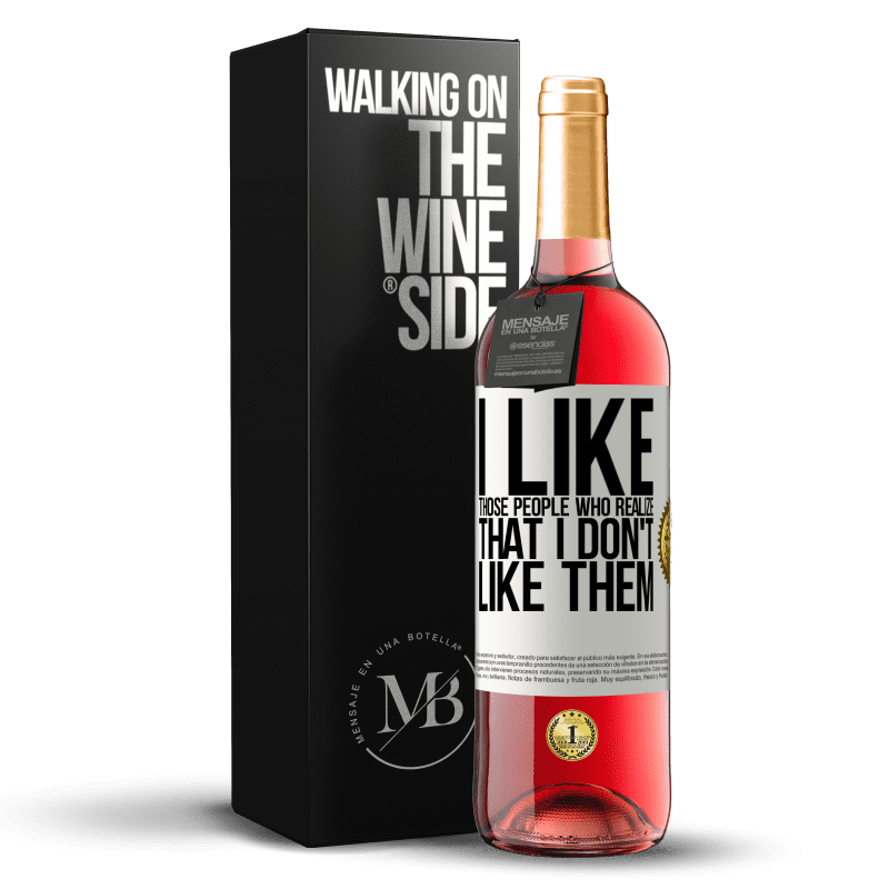 29,95 € Free Shipping | Rosé Wine ROSÉ Edition I like those people who realize that I like them White Label. Customizable label Young wine Harvest 2022 Tempranillo