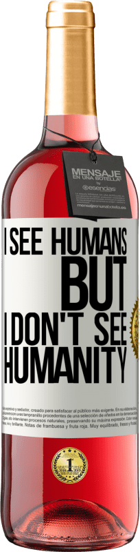 29,95 € 免费送货 | 桃红葡萄酒 ROSÉ版 我看到人类，但我看不到人类 白标. 可自定义的标签 青年酒 收成 2023 Tempranillo