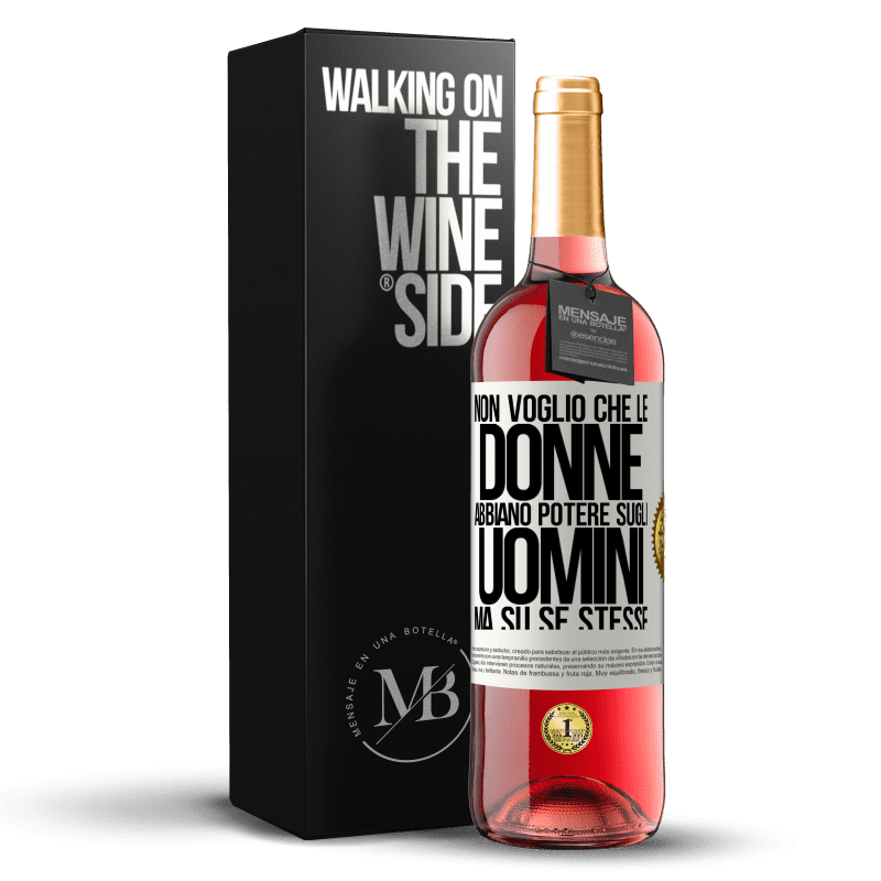 29,95 € Spedizione Gratuita | Vino rosato Edizione ROSÉ Non voglio che le donne abbiano potere sugli uomini, ma su se stesse Etichetta Bianca. Etichetta personalizzabile Vino giovane Raccogliere 2025 Tempranillo