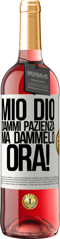 29,95 € | Vino rosato Edizione ROSÉ mio Dio, dammi pazienza ... Ma dammelo ORA! Etichetta Bianca. Etichetta personalizzabile Vino giovane Raccogliere 2024 Tempranillo