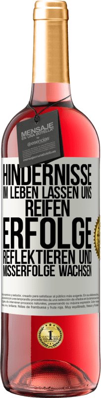 29,95 € Kostenloser Versand | Roséwein ROSÉ Ausgabe Hindernisse im Leben lassen uns reifen, Erfolge reflektieren und Misserfolge wachsen Weißes Etikett. Anpassbares Etikett Junger Wein Ernte 2024 Tempranillo