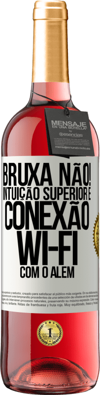 29,95 € Envio grátis | Vinho rosé Edição ROSÉ bruxa não! Intuição superior e conexão Wi-Fi com o além Etiqueta Branca. Etiqueta personalizável Vinho jovem Colheita 2024 Tempranillo