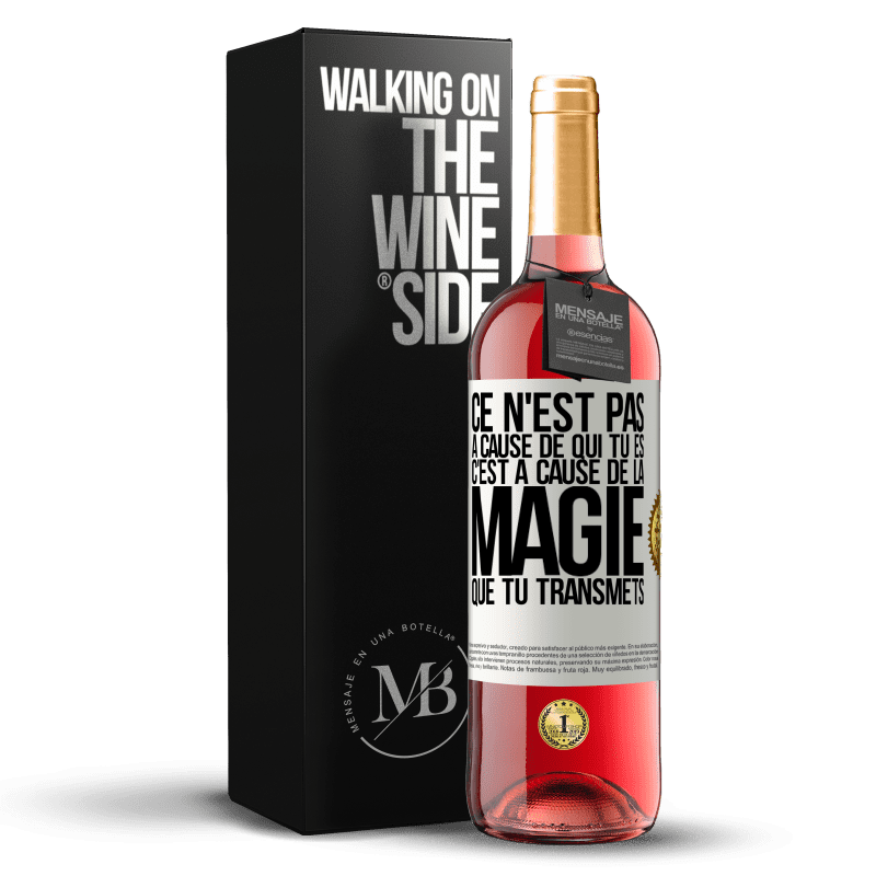 29,95 € Envoi gratuit | Vin rosé Édition ROSÉ Ce n'est pas à cause de qui tu es, c'est à cause de la magie que tu transmets Étiquette Blanche. Étiquette personnalisable Vin jeune Récolte 2024 Tempranillo