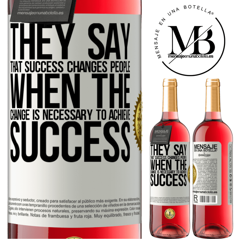 29,95 € Free Shipping | Rosé Wine ROSÉ Edition They say that success changes people, when it is change that is necessary to achieve success White Label. Customizable label Young wine Harvest 2022 Tempranillo