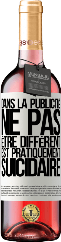 29,95 € | Vin rosé Édition ROSÉ Dans la publicité, ne pas être différent est pratiquement suicidaire Étiquette Blanche. Étiquette personnalisable Vin jeune Récolte 2024 Tempranillo